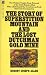 Story of Superstition Mountain and the Lost Dutchman Gold Mine