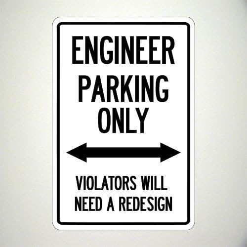 Engineer Parking Only Sign