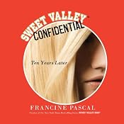 Sweet Valley Confidential: Ten Years Later | [Francine Pascal]