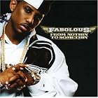 From Nothin' to Somethin' by Fabolous