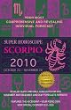 Scorpio (Super Horoscopes 2010)