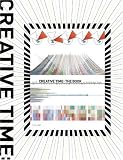Product details for Creative Time: The Book: 33 Years of Public Art in New York