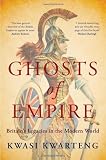 Ghosts of empire : Britain's legacies in the modern world