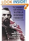 The Campaigns Of General Nathan Bedford Forrest And Of Forrest's Cavalry