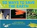 50 Ways to Save the Earth