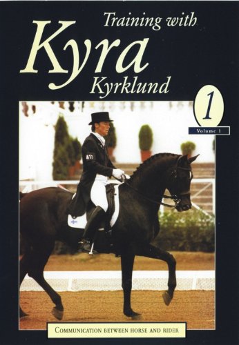 Training With Kyra Vol 1 Communication Between Horse And Rider Dvd Kyra Kyrklund Picture