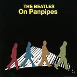 Beatles on Panpipes