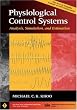 Physiological Control Systems: Analysis, Simulation, and Estimation (IEEE Press Series on Biomedical Engineering)