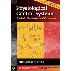 Physiological Control Systems: Analysis, Simulation, and Estimation (IEEE Press Series on Biomedical Engineering)