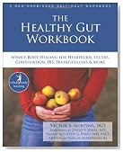 The Healthy Gut Workbook: Whole-Body Healing for Heartburn, Ulcers, Constipation, IBS, Diverticulosis, and More (The New Harbinger Whole-Body Healing Series)