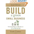 Build a Green Small Business: Profitable Ways to Become an Ecopreneur'