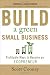 Build a Green Small Business: Profitable Ways to Become an Ecopreneur