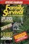 Family Survival: Better Homes and Jungles