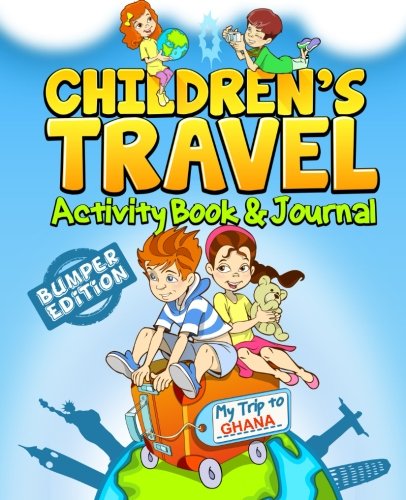Children's Travel Activity Book & Journal: My Trip to Ghana