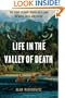 Life in the Valley of Death: The Fight to Save Tigers in a Land of Guns, Gold, and Greed