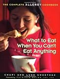  : What to Eat When You Can't Eat Anything: The Complete Allergy Cookbook