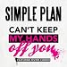 Can't Keep My Hands Off You - Simple Plan