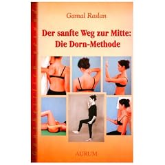Der sanfte Weg zur Mitte: Die Dorn-Methode.