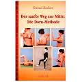 Der sanfte Weg zur Mitte: Die Dorn-Methode.