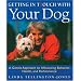 Getting in TTouch with Your Dog: An Easy, Gentle Way to Better Health and Behavior