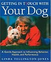Getting in TTouch with Your Dog: An Easy, Gentle Way to Better Health and Behavior