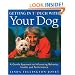 Getting in TTouch with Your Dog: An Easy, Gentle Way to Better Health and Behavior