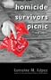 Homicide Survivors Picnic and Other Stories