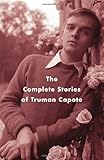 The Complete Stories of Truman Capote