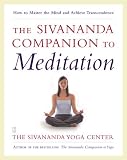 The Sivananda Companion to Meditation