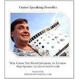 Cruise Speaking Benefits: Why Cruise The World In Luxury As A Cruise Ship Speaker (as if you had to ask)