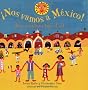 Nos Vamos A Mexico!: Una Aventura Bajo el Sol