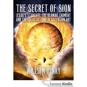 The Secret of Sion: Jesus's Stargate, the Beaming Garment and the Galactic Core in Ascension Art