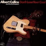 Don T Lose Your Coolpar Albert Collins