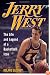 Jerry West: The Life and Legend of a Basketball Icon