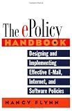 The E Policy Handbook: Designing and Implementing Effective E Mail, Internet, and Software Policies 51s8kU%2B0kwL. SL160 The E Policy Handbook: Designing and Implementing Effective E Mail, Internet, and Software Policies