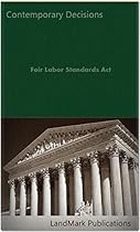 Fair Labor Standards Act (Employment Law Series)