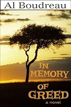 Click to Download Free Kindle Book -> In Memory of Greed
