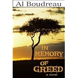 In Memory of Greed ~ Al Boudreau