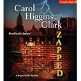  Zapped (Regan Reilly Mysteries, No. 11)  by Carol Higgins Clark