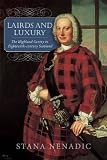 Lairds and luxury : Highland gentry in Eighteenth-century Scotland