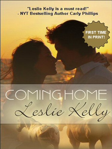 Coming Home by Leslie Kelly Coming Home by Leslie Kelly