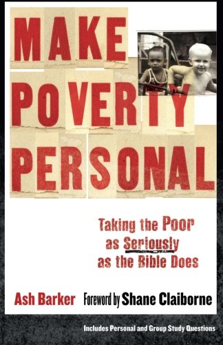 Make Poverty Personal: Taking the Poor as Seriously as the Bible Does (ēmersion: Emergent Village resources for communities of faith)