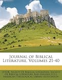 Journal of Biblical Literature, Volumes 21-40