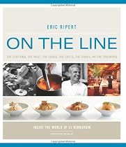 On the Line: How One Great Restaurant Made it to the Top and Stayed There