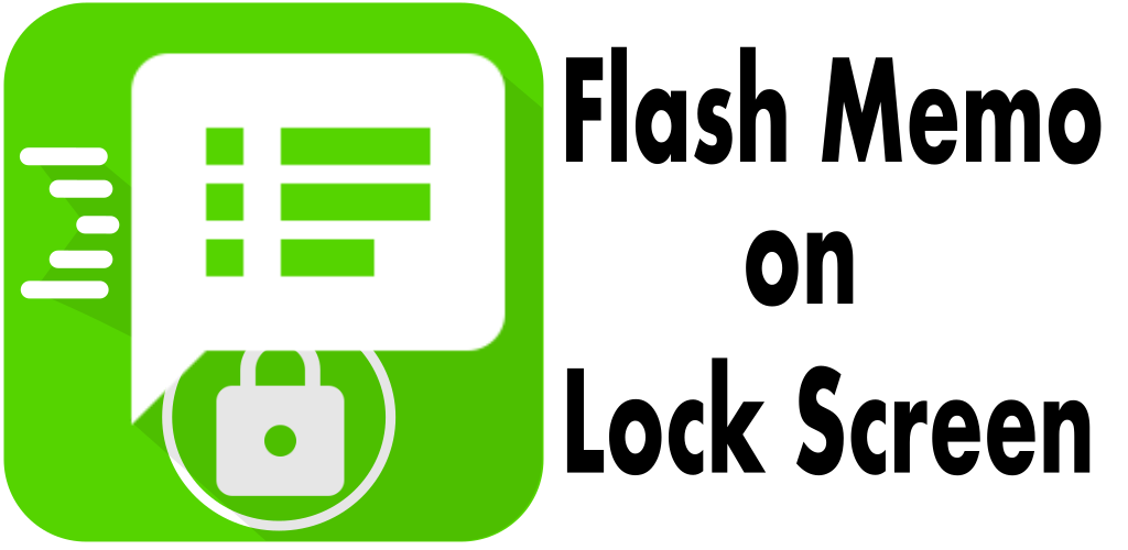 Flash Memo on Lock Screen Appstore for Android