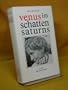Venus im Schatten Saturns: Eine Biographie (German Edition)