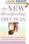 The New Breastfeeding Diet Plan: Breakthrough Ways to Reduce Toxins and Give Your Baby the Best Start in Life