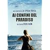 Ai Confini Del Paradiso