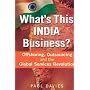 What's This India Business?: Offshorting, Outsourcing and the Global Services Revolution
