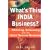 What's This India Business?: Offshoring, Outsourcing and the Global Services Revolution: Offshorting, Outsourcing and the Global Services Revolution